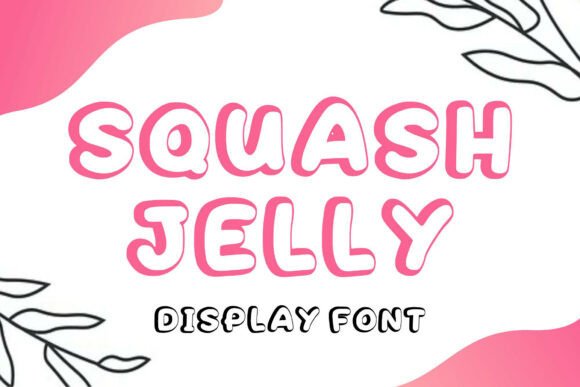 Squashjelly Regular: The Friendly Display Typeface for Brands